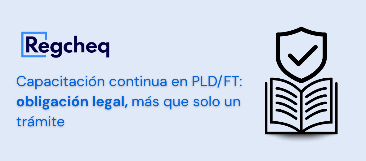 Capacitación en PLD/FT: obligación legal, más que solo un trámite